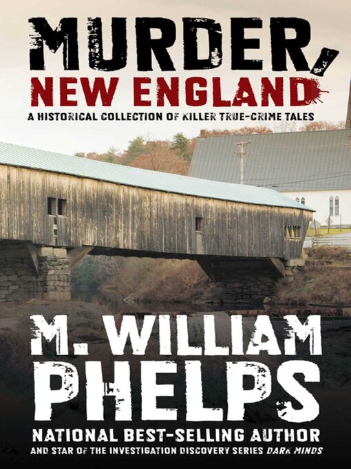 Title details for Murder, New England by M. William Phelps - Available